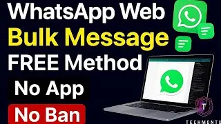WhatsApp Web Bulk Message FREE Method | No App, No Ban