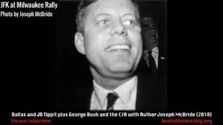 JFK Assassination-era Dallas and JD Tippit plus George Bush and the CIA with Joseph McBride (2018)