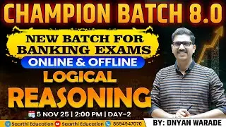 New Banking Exam Batch : Champion 8.0 || Logical Reasoning - Day- 2 || By :- Dnyan Warade Sir