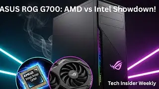 ASUS ROG G700: The Ultimate Gaming Desktop? AMD vs Intel Showdown!
