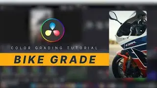 Color Grading a Bike Footage in DaVncie Resolve Tutorial