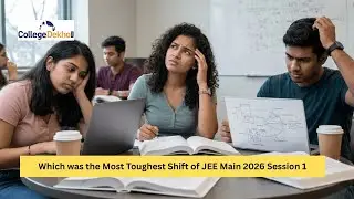 JEE Main 2026 Session 1 Final Verdict on Toughest Shift, Question Paper Difficulty Level