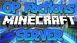 MY NEW OP FACTIONS SERVER !!! (FREE RANKS) 1.8/1.9/1.12.2/1.13.1 2018 [HD]