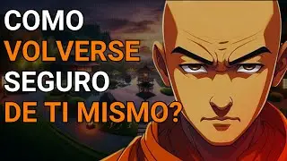 Cómo volverse seguro de ti mismo – Budismo