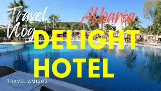 Hotel Delight Recenzja Albania 4K