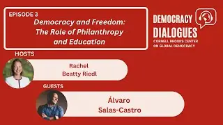 Democracy Dialogues #3 || Democracy and Freedom: The Role of Philanthropy and Education.