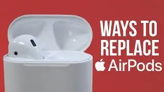 Ways to Replace AirPods (3 Methods) - I Lost my Airpods