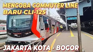 MANTAB,KEREN DAN MODERN..‼️Mencoba Kereta Commuter Line Baru CLI-125 dari Jakarta Kota ke Bogor