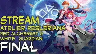 STREAM Platynowy: Atelier Resleriana Red Alchemist & White Guardian odc.2