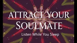 8 Hours Love Affirmations | Attract True Love While You Sleep