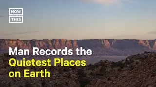 Man Documents the World's Quietest Places