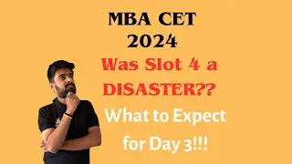 MBA-CET 2024 SLOT 4 ANALYSIS| By JBIMS Alumni| New Pattern in Slot 4| Day 3 Expectation