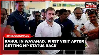 Rahul Gandhi in Wayanad: First Visit After Getting Reinstated as MP | Grand Welcome By Cong