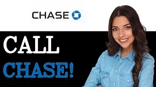 How To Call Chase Bank Customer Service (2025)