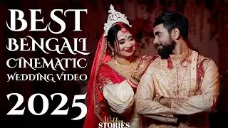 Best Bengali Wedding Cinematic full Video 2025 | Wedding Stories | TRENDING WEDDING SONGS VIRAL