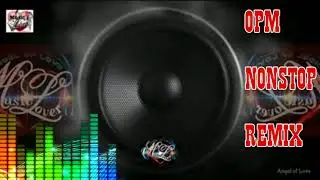 OPM NONSTOP REMIX(Hataw dance)