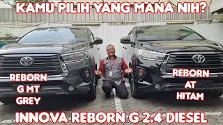 Pilih New Innova Reborn G 2,4 Diesel Manual Grey vs Automatic Hitam 2024 |Toyota Medan 085362072000