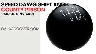 Speed Dawg 6 Speed County Prison Manual Shift Knob SK501-CPW-6RUL