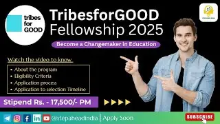 Tribes for Good Fellowship 2025 || 17,500/- Month || 3 Months || Graduates can Apply