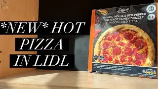 Lidl Deluxe Salami Nduja & Red Pepper Hot Honey Drizzle Wood Fire Pizza Review , Lidl Pizza Review