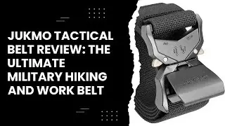 JUKMO Tactical Belt Review: The Ultimate Military Hiking and Work Belt