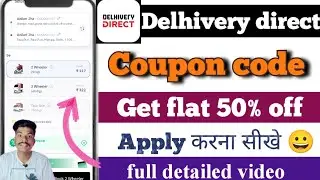 Delhivery direct coupon code | delhivery mai coupon apply kaise kare | delhivery app new coupon code