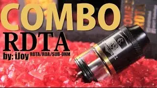New COMBO RDTA Vape Tank by iJoy ~Review and First Look~