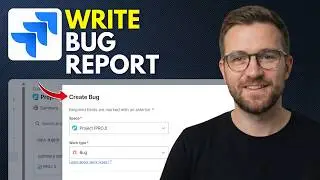 How to write bug report like a pro in Jira (Step By Step 2026)