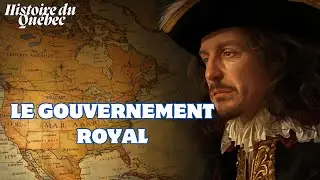 History of Quebec The Royal Government