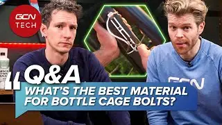 Corroded Bottle Cage Bolts, Noisy Groupsets & Changing Bike Fits | GCN Tech Clinic