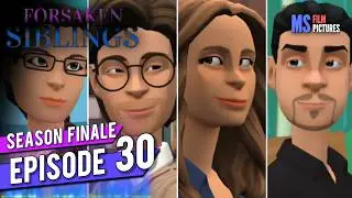 Forsaken Siblings | Episode 30 (Season Finale)💥