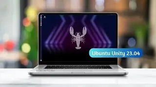 Ubuntu Unity 23.04 Walkthrough