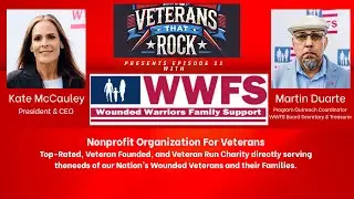 Episode 11:  Wounded Warriors Family Support WWFS.org with Kate McCauley and Martin Duarte