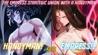 [93] The Empress Strategic Union with a Handyman