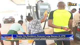 Residents In Benin Bemoan Long Queues At ATM Centres And Petrol Scarcity Ahead Christmas Celebration