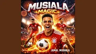 Musiala Magic