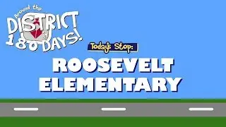 Around the District in 180 Days: Roosevelt Elementary (10/4/19)