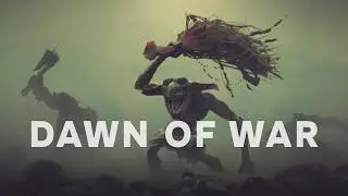 ★ DAWN OF WAR