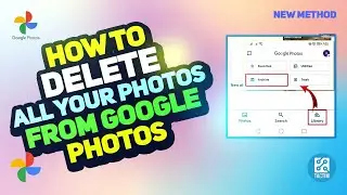 How to Delete All Your Photos from Google Photos | Complete Tutorial