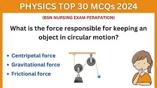 Comprehensive Physics MCQs for BSN Entry Test 2024 || Lesson 15 #BSNTestPrep  #BSN2024