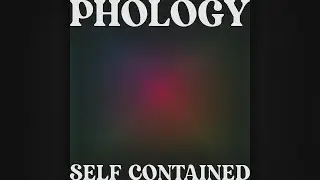 Phology - Self Contained