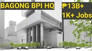 AYALA MAKATI NEW BPI HEADQUARTER 2022