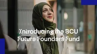 Introducing the BCU Future Founders Fund