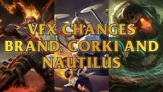 Nautilus, Corki And Brand's 2015 Ability VFX Update