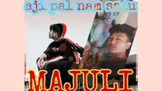 majuli t pal nam sobo hahisu aji😍😍
