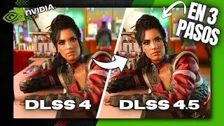 HAZLO YA: ACTIVA DLSS 4.5 EN 5 CLICKS | NVIDIA vuelve a MEJORAR los GRÁFICOS en PC