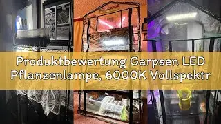 Produktbewertung Garpsen LED Pflanzenlampe, 6000K Vollspektrum-Pflanze Lichter mit Auto Timer 6/12/1