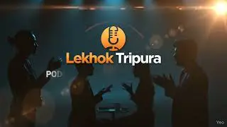 Advertisement Video Lekhok Tripura I listen our standalone story I