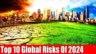 Top 10 Global Risks of 2024