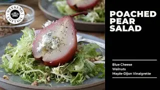 HOW TO MAKE A POACHED PEAR SALAD!